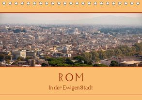 Rom – In der Ewigen Stadt (Tischkalender 2019 DIN A5 quer) von Härlein,  Peter