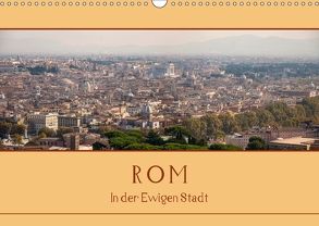 Rom – In der Ewigen Stadt (Wandkalender 2018 DIN A3 quer) von Härlein,  Peter