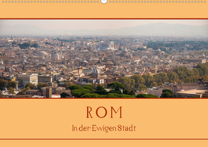 Rom – In der Ewigen Stadt (Wandkalender 2021 DIN A2 quer) von Härlein,  Peter