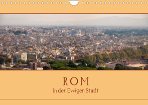 Rom – In der Ewigen Stadt (Wandkalender 2022 DIN A4 quer) von Härlein,  Peter