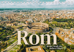 Rom – In der Stadt der sieben Hügel. (Tischkalender 2023 DIN A5 quer) von SF