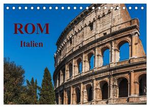Rom-Italien / Geburtstagskalender (Tischkalender 2024 DIN A5 quer), CALVENDO Monatskalender von Kirsch,  Gunter