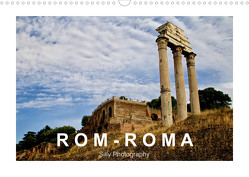 Rom – Roma (Wandkalender 2023 DIN A3 quer) von Photography,  Silly