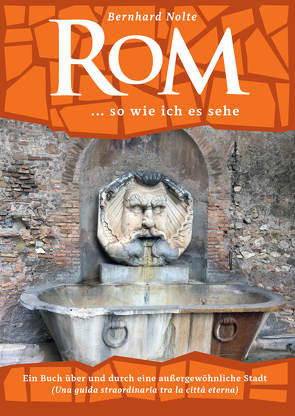 Rom … so wie ich es sehe von Nolte,  Bernhard