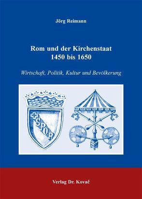 Rom und der Kirchenstaat 1450 bis 1650 von Reimann,  Jörg