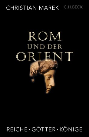 Rom und der Orient von Marek,  Christian