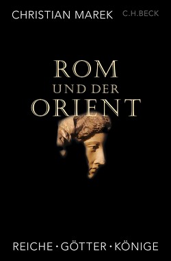 Rom und der Orient von Marek,  Christian