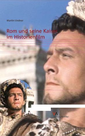 Rom und seine Kaiser im Historienfilm von Lindner,  Martin
