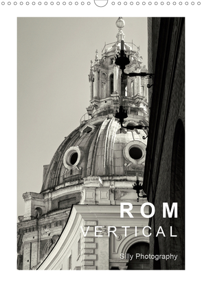Rom Vertical (Wandkalender 2021 DIN A3 hoch) von Photography,  Silly