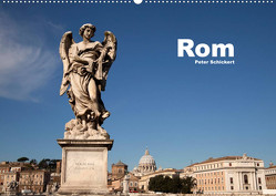 Rom (Wandkalender 2023 DIN A2 quer) von Schickert,  Peter