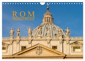 Rom (Wandkalender 2024 DIN A4 quer), CALVENDO Monatskalender von Bücker,  Michael