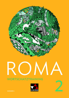 Roma A / ROMA A Wortschatztraining 2 von Beck,  Stefan, Blessing,  Sahra, Englisch,  Christina, John,  Anika, Lohner,  Stefanie