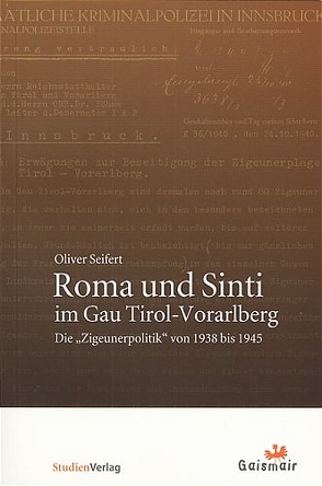 Roma und Sinti im Gau Tirol-Vorarlberg von Seifert,  Oliver