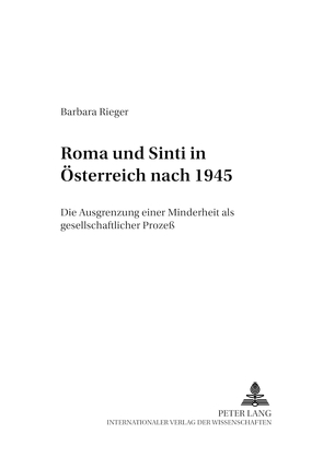 Roma und Sinti in Österreich nach 1945 von Rieger,  Barbara