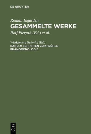 Roman Ingarden: Gesammelte Werke / Schriften zur frühen Phänomenologie von Galewicz,  Wlodzimierz