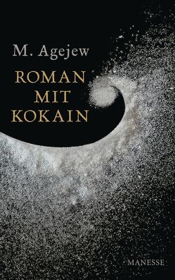 Roman mit Kokain von Agejew,  M., Cassau,  Norma, Engler,  Valerie