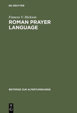Roman Prayer Language von Hickson,  Frances V.
