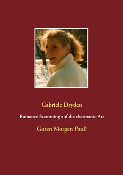 Romance-Scamming auf die charmante Art von Dryden,  Gabriele