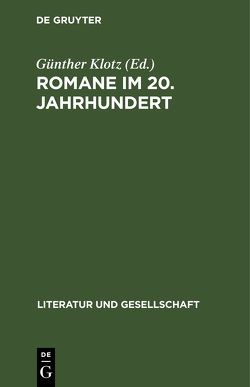 Romane im 20. Jahrhundert von Klotz,  Günther