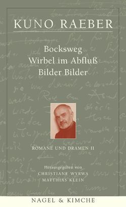 Romane und Dramen von Klein,  Matthias, Raeber,  Kuno, Wyrwa,  Christiane