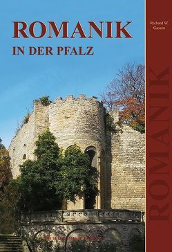 Romanik in der Pfalz von Gassen,  Richard W.
