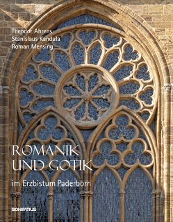 Romanik und Gotik im Erzbistum Paderborn von Ahrens,  Theodor, Kandula,  Stanislaus, Mensing,  Roman