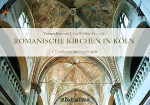 Romanische Kirchen in Köln von Körber-Leupold,  Celia