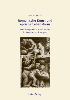 Romanische Kunst und epische Lebensform von Strecke,  Reinhart