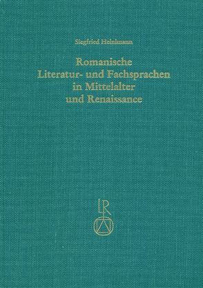 Romanische Literatur- und Fachsprachen in Mittelalter und Renaissance von Engler,  Rudolf, Heinimann,  Siegfried, Liver,  Ricarda