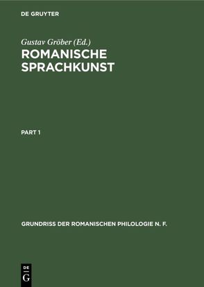Romanische Sprachkunst von Gröber,  Gustav