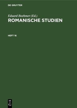 Romanische Studien / Romanische Studien. Heft 16 von Boehmer,  Eduard