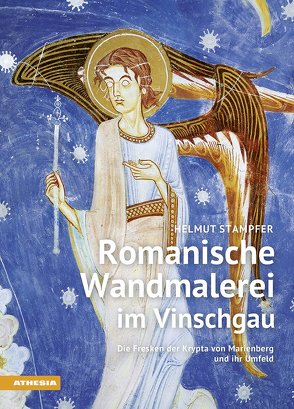 Romanische Wandmalerei im Vinschgau von Stampfer,  Helmut