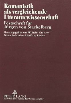 Romanistik als vergleichende Literaturwissenschaft von Floeck,  Wilfried, Graeber,  Wilhelm, Steland,  Dieter