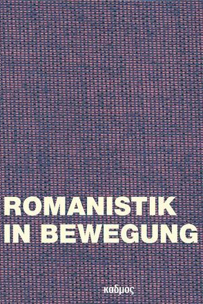 Romanistik in Bewegung von Drews,  Julian, Kern,  Anne, Kraft,  Tobias, Loy,  Benjamin, Mäder,  Marie-Therese