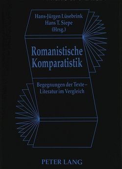 Romanistische Komparatistik von Lüsebrink,  Hans-Jürgen, Siepe,  Hans Theo