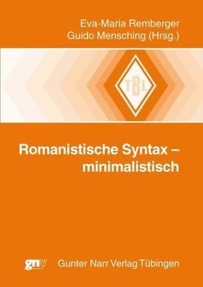 Romanistische Syntax – minimalistisch von Mensching,  Guido, Remberger,  Eva-Maria