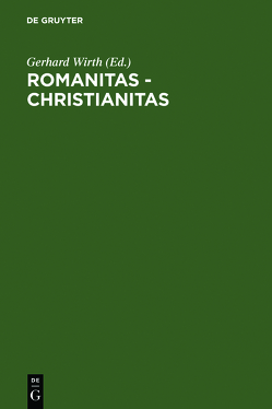 Romanitas – Christianitas von Heinrichs,  Johannes, Schwarte,  Karl-Heinz, Wirth,  Gerhard