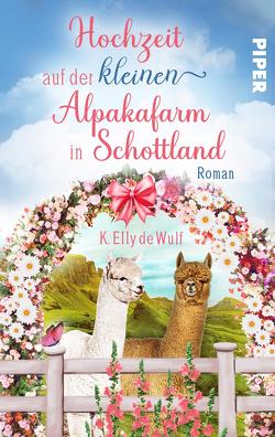 Romantic Skye – Hochzeit auf der kleinen Alpakafarm in Schottland von de Wulf,  K. Elly