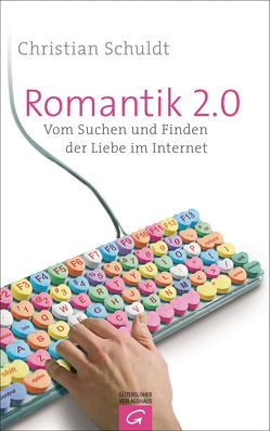 Romantik 2.0 von Schuldt,  Christian