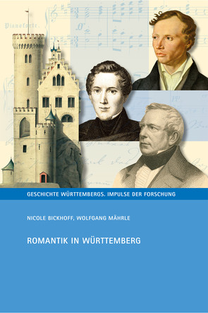 Romantik in Württemberg von Bickhoff,  Nicole, Mährle,  Wolfgang