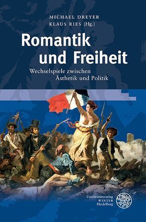 Romantik und Freiheit von Dreyer,  Michael, Ries,  Klaus