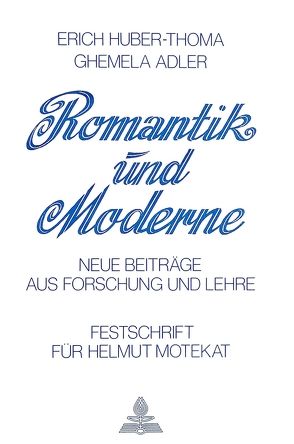 Romantik und Moderne von Huber-Thoma,  Erich