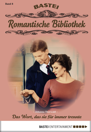 Romantische Bibliothek – Folge 8 von Thorwald,  Johanna