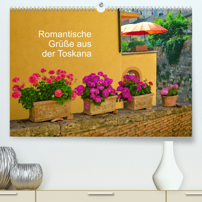Romantische Grüße aus der Toskana (Premium, hochwertiger DIN A2 Wandkalender 2023, Kunstdruck in Hochglanz) von Rosemann,  Sigrid