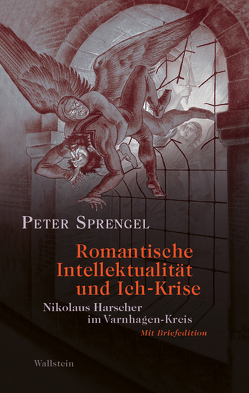 Romantische Intellektualität und Ich-Krise von Sprengel,  Peter