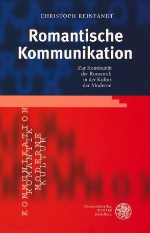 Romantische Kommunikation von Reinfandt,  Christoph