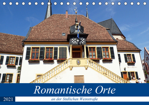 Romantische Orte an der Südlichen Weinstraße (Tischkalender 2021 DIN A5 quer) von Andersen,  Ilona