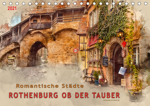 Romantische Städte – Rothenburg ob der Tauber (Tischkalender 2021 DIN A5 quer) von Roder,  Peter