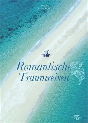Romantische Traumreisen von Trifoni,  Jasmina
