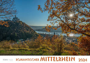 Romantischer Mittelrhein 2024 Bildkalender A4 quer, spiralgebunden von Klaes,  Holger